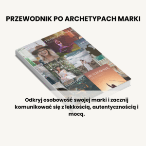 Przewodnik po archetypach marki
